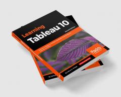 Learning Tableau 10 - Second Edition