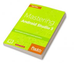 Mastering Android Studio 3