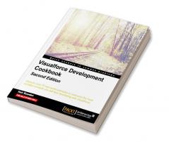 Visualforce Development Cookbook - Second Edition