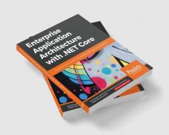 Enterprise Application Architecture with .NET Core
