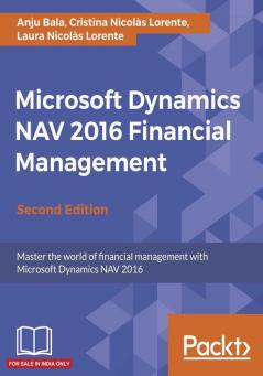 Microsoft Dynamics NAV 2016 Financial Management - Second Edition