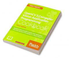 OpenCV 3 Computer Vision Application Programming Cookbook - Third Edition