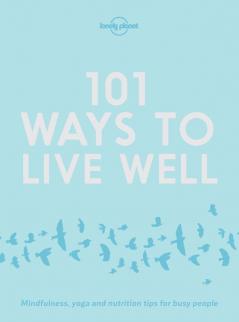 101 Ways to Live Well 1