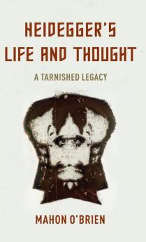 Heidegger's Life and Thought