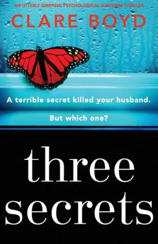 Three Secrets: An Utterly Gripping Psychological Suspense Thriller