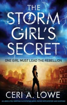 The Storm Girl's Secret: An Absolutely Gripping YA Dystopian Novel Packed with Mystery and Suspense: 3 (Paradigm Trilogy)