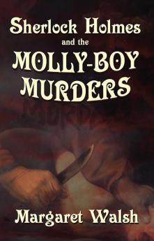Sherlock Holmes and The Molly Boy Murders