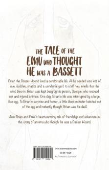 The Tale of the Emu Who Thought He Was a Bassett