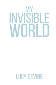 My Invisible World