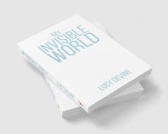 My Invisible World