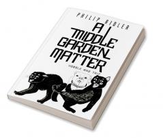 A Middle Garden Matter