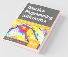 Reactive Programming with Swift 4