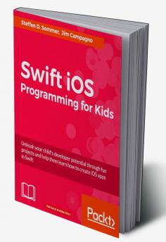 Swift iOS Programming for Kids