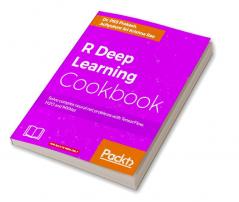 R Deep Learning Cookbook