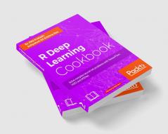 R Deep Learning Cookbook