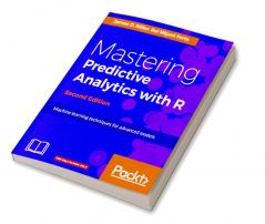 Mastering Predictive Analytics with R Second Edition