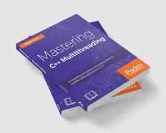 Mastering C++ Multithreading