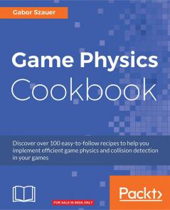 Game Physics Cookbook