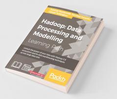 Hadoop: Data Processing and Modelling
