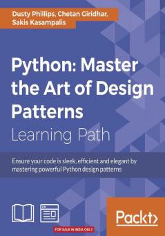 Python: Master the Art of Design Patterns