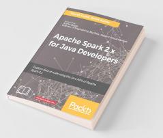Apache Spark 2.x for Java Developers