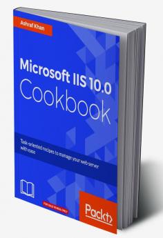 Microsoft IIS 10.0 Cookbook