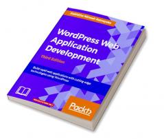 Wordpress Web Application Development - Third Edition