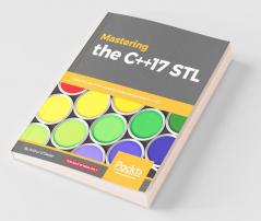 Mastering the C++17 STL