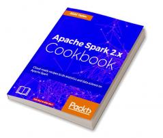 Apache Spark 2.x Cookbook