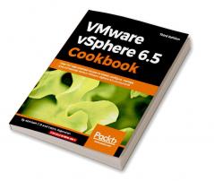 VMware vSphere 6.5 Cookbook - Third Edition