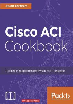 Cisco ACI Cookbook