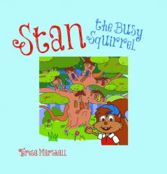 Stan the Busy Squirrel