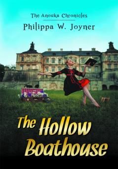 The Hollow Boathouse (The Anouka Chronicles)