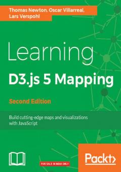 Learning D3.js 4 Mapping - Second Edition