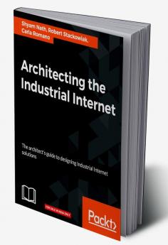 Architecting the Industrial Internet
