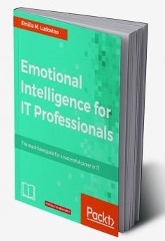 Emotional Intelligence for IT Professionals