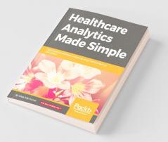 Healthcare Analytics Made Simple