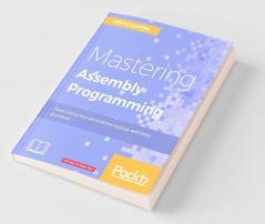 Mastering Assembly Programming