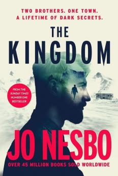 The Kingdom: The new thriller from the no.1 bestselling author of the Harry Hole series: The new thriller from the Sunday Times bestselling author of the Harry Hole series