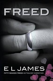 Freed: The #1 Sunday Times bestseller (Fifty Shades 6)