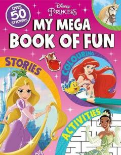 Disney Princess
My Mega Book Of Fun