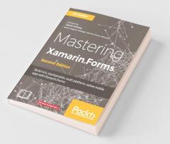 Mastering Xamarin.Forms - Second Edition