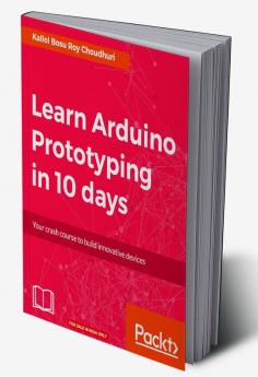 Learn Arduino Prototyping in 10 days