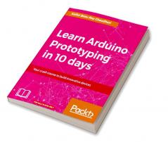 Learn Arduino Prototyping in 10 days