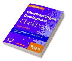 Wordpress Plugin Development Cookbook - Second Edition
