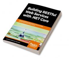 Building RESTful Web Services with .NET Core