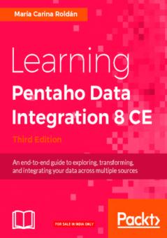 Learning Pentaho Data Integration 8 CE - Third Edition