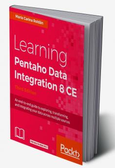 Learning Pentaho Data Integration 8 CE - Third Edition