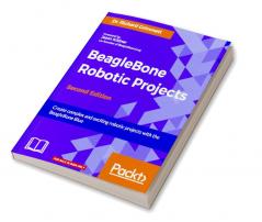 BeagleBone Robotic Projects - Second Edition