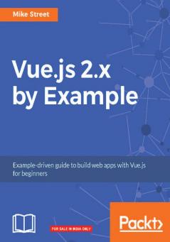 Vue.js 2.x by Example